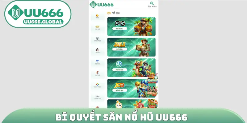 Bí quyết săn nổ hũ UU666