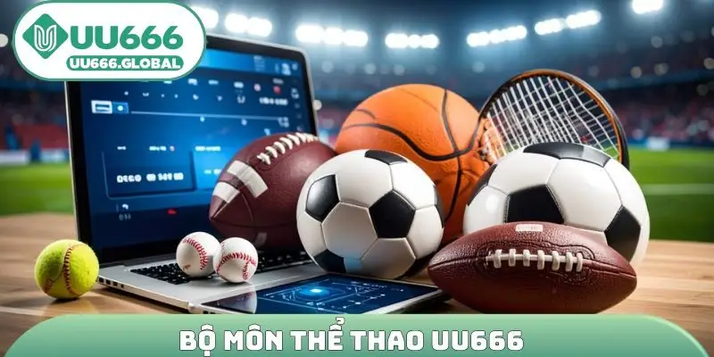 Bộ môn Thể thao UU666