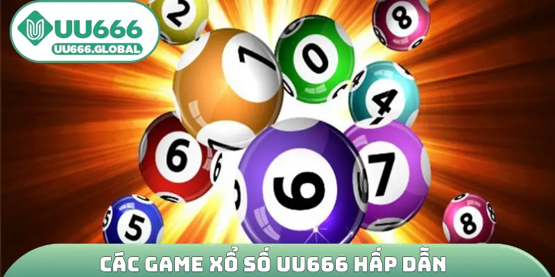 Các game Xổ số UU666 hấp dẫn