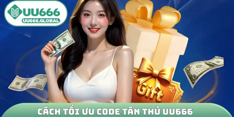 Cách tối ưu code tân thủ uu666