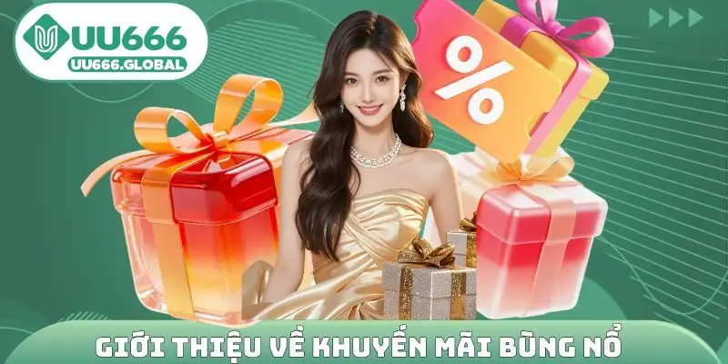Giới thiệu về khuyến mãi bùng nổ