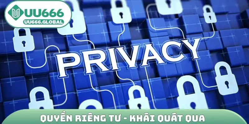 Quyền riêng tư - Khái quát qua