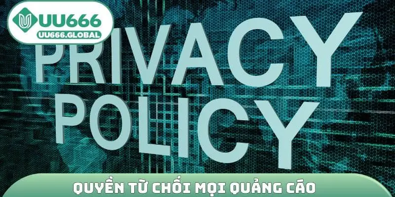 Quyền từ chối mọi quảng cáo