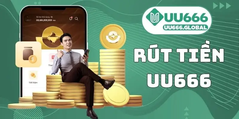 Rút Tiền UU666 - Hướng Dẫn Thao Tác Nhanh Chóng, An Toàn