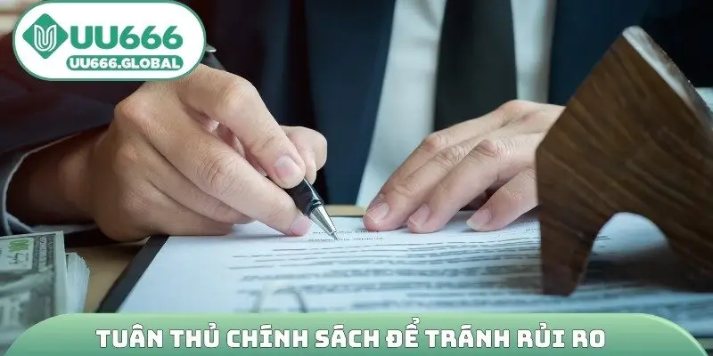 Tuân thủ chính sách để tránh rủi ro