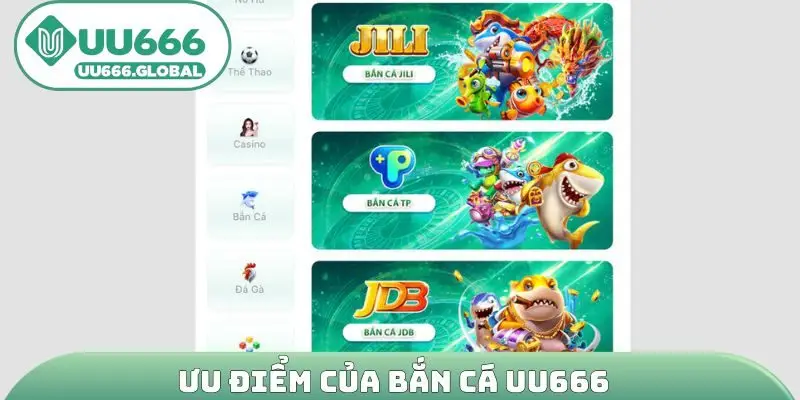 Ưu điểm của Bắn cá UU666