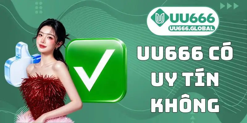 UU666 Có Uy Tín Không